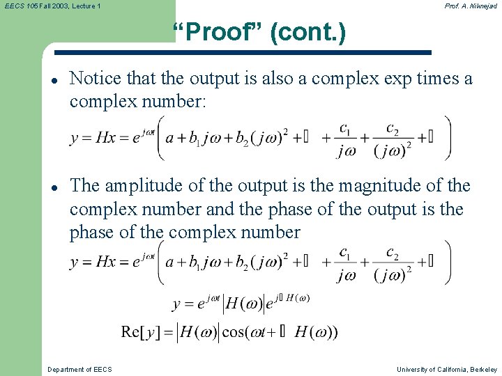 EECS 105 Fall 2003, Lecture 1 Prof. A. Niknejad “Proof” (cont. ) l l EECS 105 Fall 2003, Lecture 1 Prof. A. Niknejad “Proof” (cont. ) l l