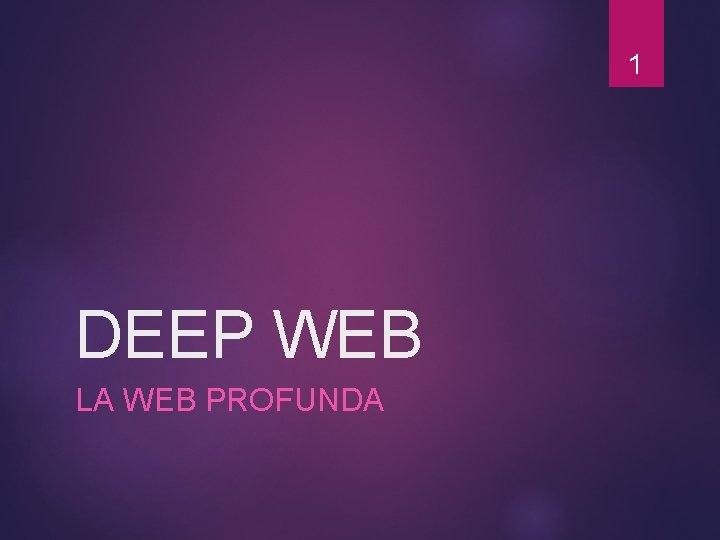 1 DEEP WEB LA WEB PROFUNDA 