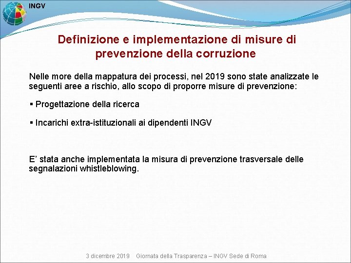  INGV Definizione e implementazione di misure di prevenzione della corruzione Nelle more della