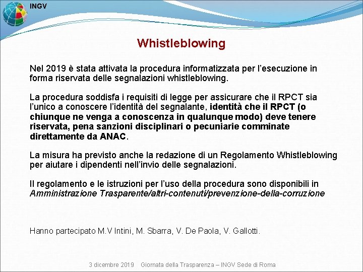  INGV Whistleblowing Nel 2019 è stata attivata la procedura informatizzata per l’esecuzione in