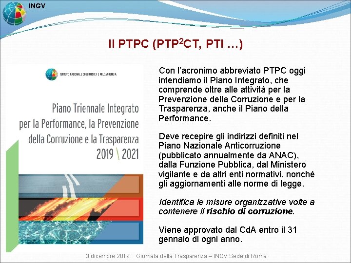  INGV Il PTPC (PTP 2 CT, PTI …) Con l’acronimo abbreviato PTPC oggi