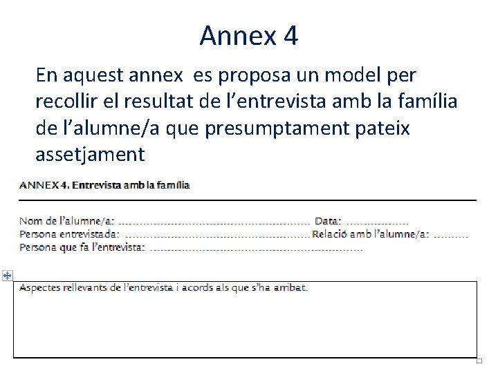 Annex 4 En aquest annex es proposa un model per recollir el resultat de