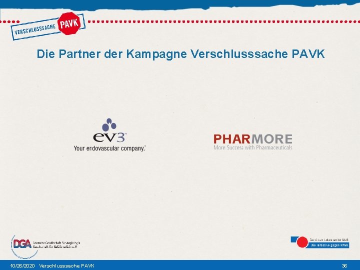 Die Partner der Kampagne Verschlusssache PAVK 10/26/2020 Verschlusssache PAVK 36 