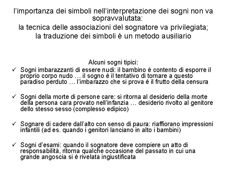 l’importanza dei simboli nell’interpretazione dei sogni non va sopravvalutata: la tecnica delle associazioni del