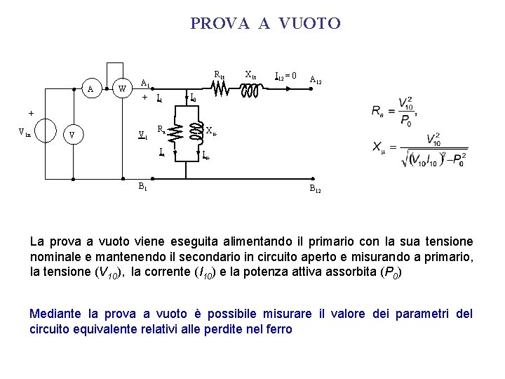 PROVA A VUOTO A W R 1 t A 1 + I 1 X PROVA A VUOTO A W R 1 t A 1 + I 1 X