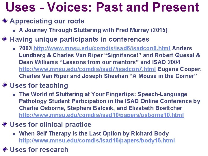 Uses - Voices: Past and Present Appreciating our roots n A Journey Through Stuttering