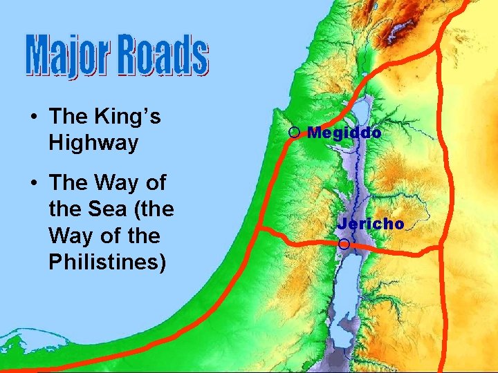  • The King’s Highway • The Way of the Sea (the Way of