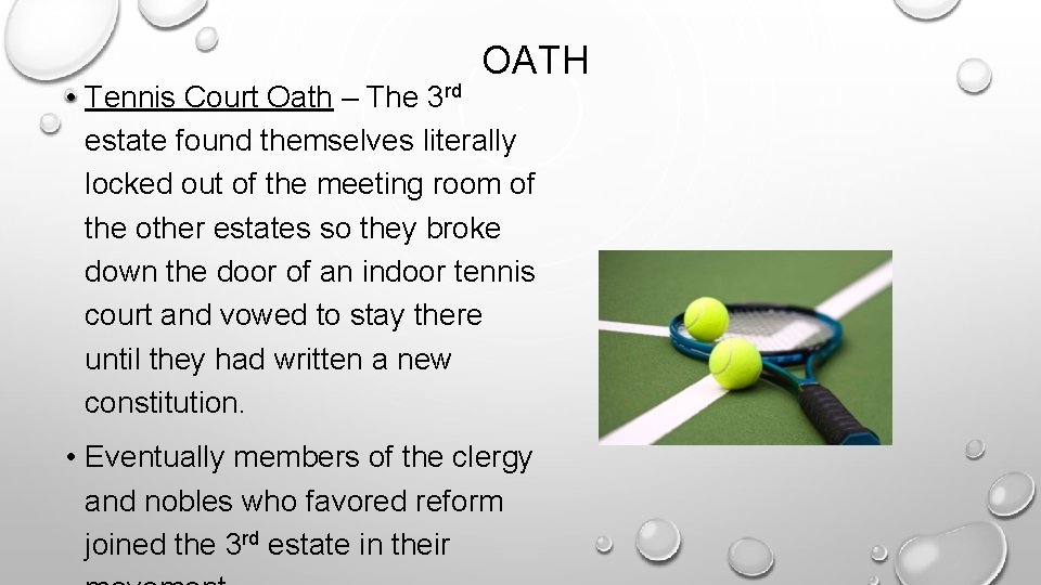 OATH • Tennis Court Oath – The 3 rd estate found themselves literally locked OATH • Tennis Court Oath – The 3 rd estate found themselves literally locked