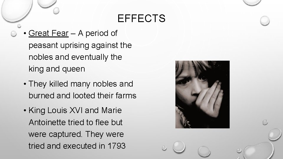 EFFECTS • Great Fear – A period of peasant uprising against the nobles and EFFECTS • Great Fear – A period of peasant uprising against the nobles and