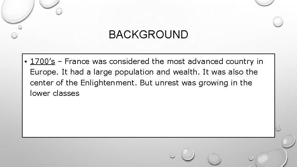 BACKGROUND • 1700’s – France was considered the most advanced country in Europe. It BACKGROUND • 1700’s – France was considered the most advanced country in Europe. It