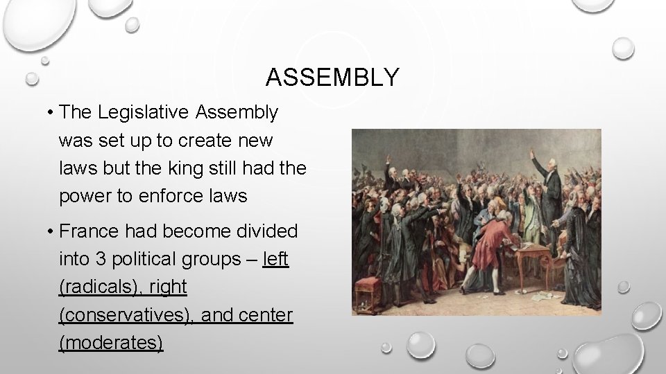 ASSEMBLY • The Legislative Assembly was set up to create new laws but the ASSEMBLY • The Legislative Assembly was set up to create new laws but the
