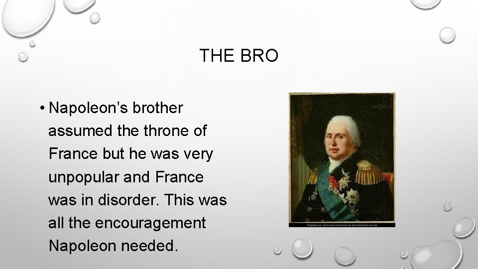 THE BRO • Napoleon’s brother assumed the throne of France but he was very THE BRO • Napoleon’s brother assumed the throne of France but he was very