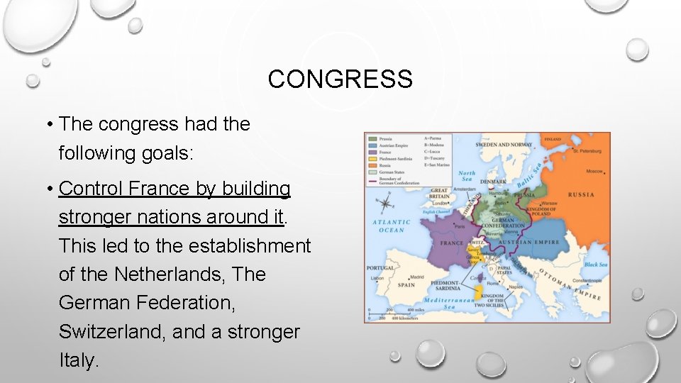 CONGRESS • The congress had the following goals: • Control France by building stronger CONGRESS • The congress had the following goals: • Control France by building stronger