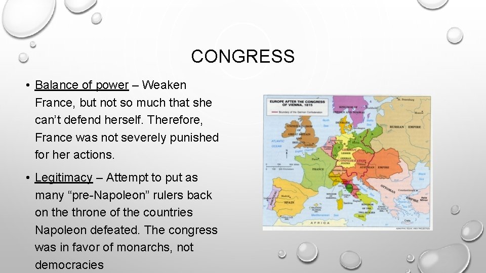 CONGRESS • Balance of power – Weaken France, but not so much that she CONGRESS • Balance of power – Weaken France, but not so much that she
