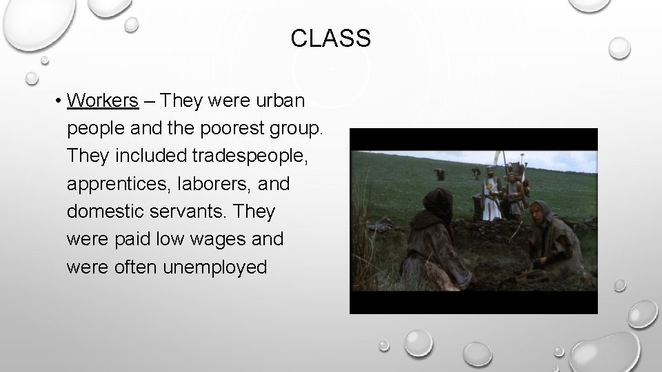 CLASS • Workers – They were urban people and the poorest group. They included CLASS • Workers – They were urban people and the poorest group. They included