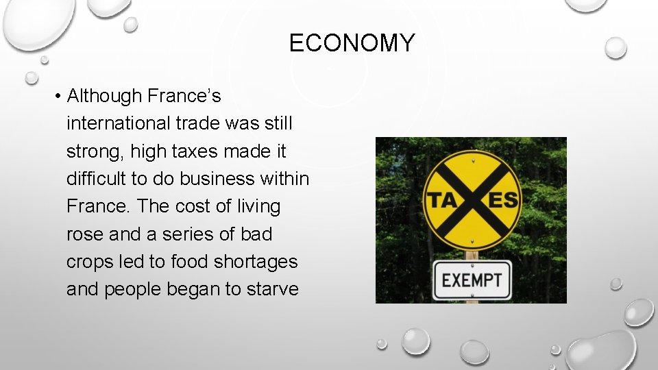 ECONOMY • Although France’s international trade was still strong, high taxes made it difficult ECONOMY • Although France’s international trade was still strong, high taxes made it difficult