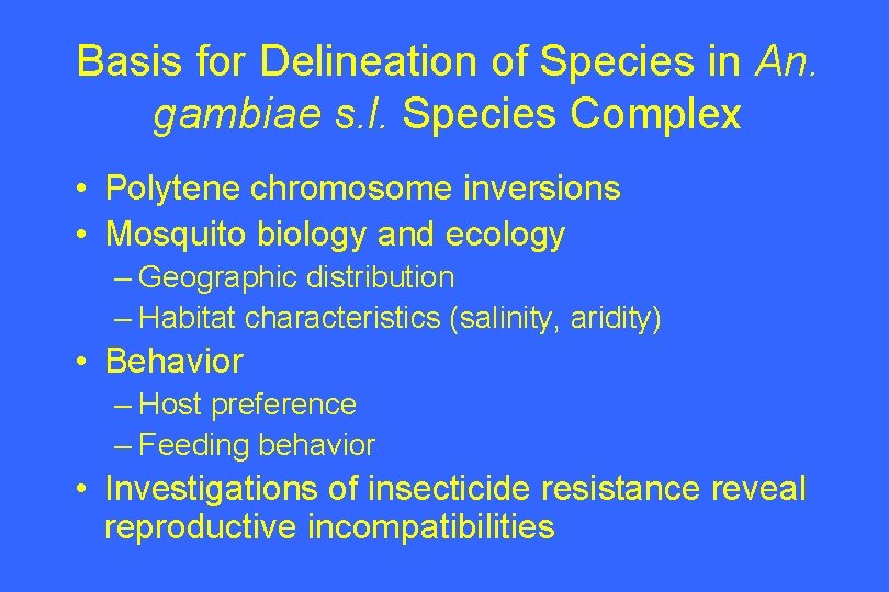Basis for Delineation of Species in An. gambiae s. l. Species Complex • Polytene