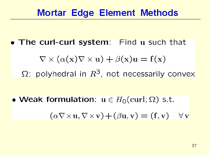 Mortar Edge Element Methods 37 