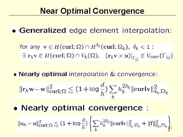 Near Optimal Convergence 41 