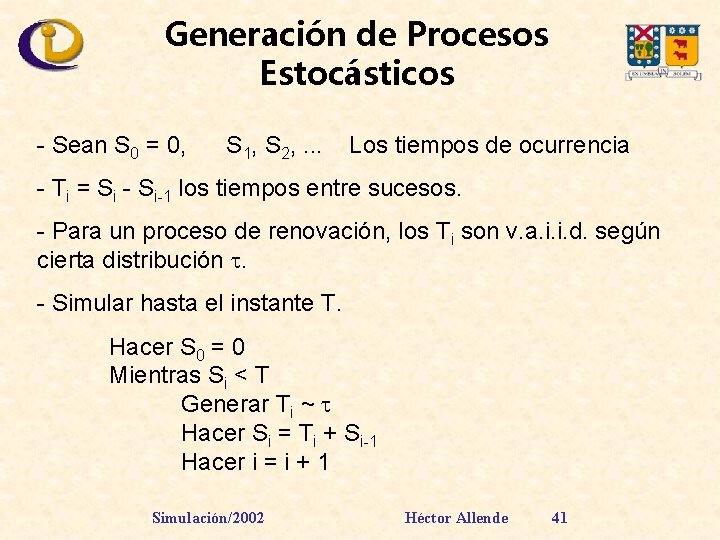 Generación de Procesos Estocásticos - Sean S 0 = 0, S 1, S 2,