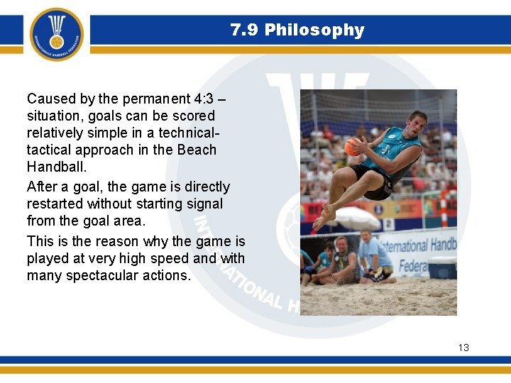 7. 9 Philosophy Caused by the permanent 4: 3 – situation, goals can be