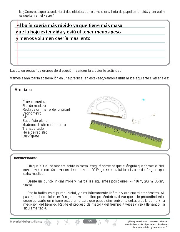 b. ¿Qué crees que sucedería si dos objetos por ejemplo una hoja de papel