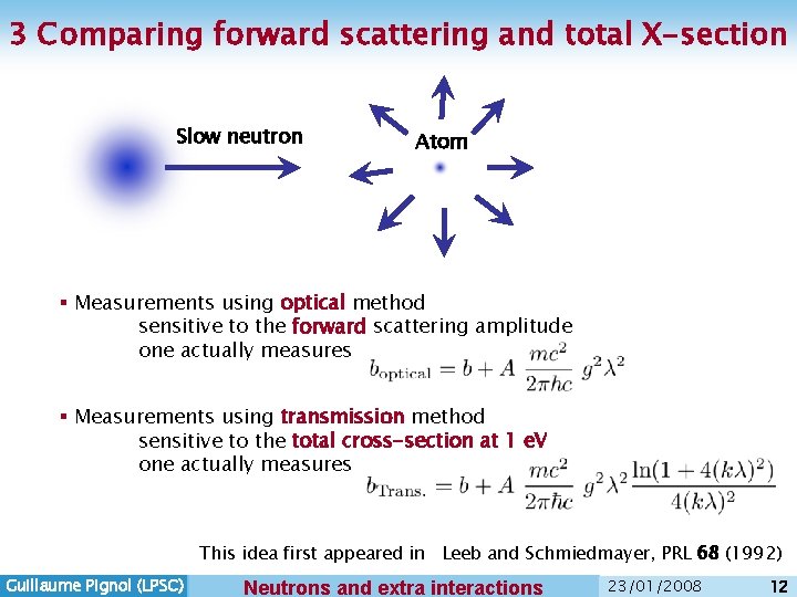 3 Comparing forward scattering and total X-section Slow neutron Atom § Measurements using optical 3 Comparing forward scattering and total X-section Slow neutron Atom § Measurements using optical