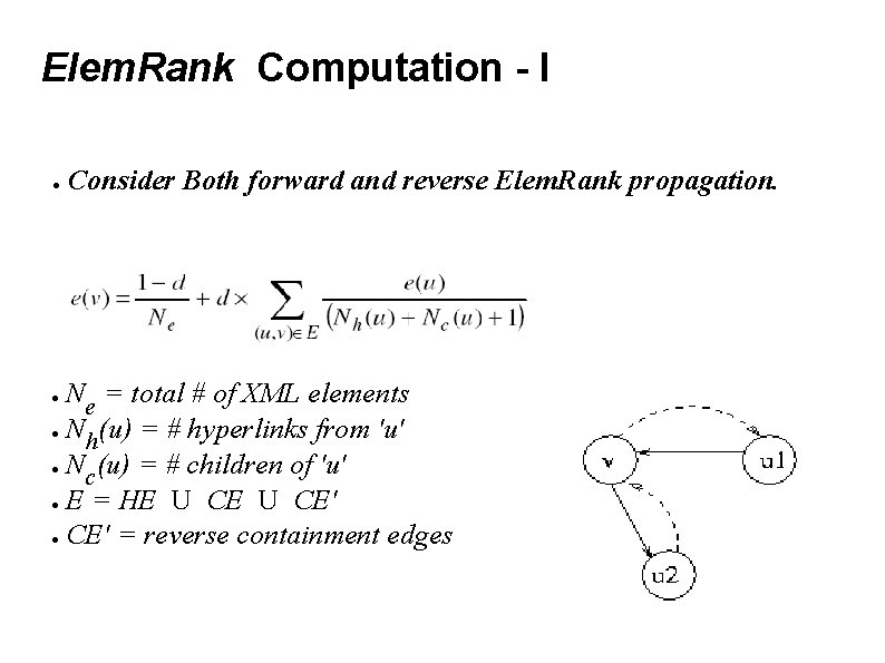 Elem. Rank Computation - I ● Consider Both forward and reverse Elem. Rank propagation.