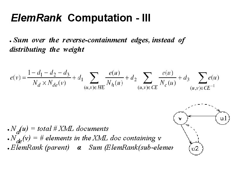 Elem. Rank Computation - III Sum over the reverse-containment edges, instead of distributing the