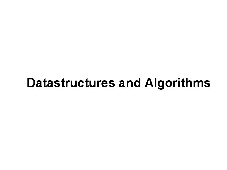 Datastructures and Algorithms 