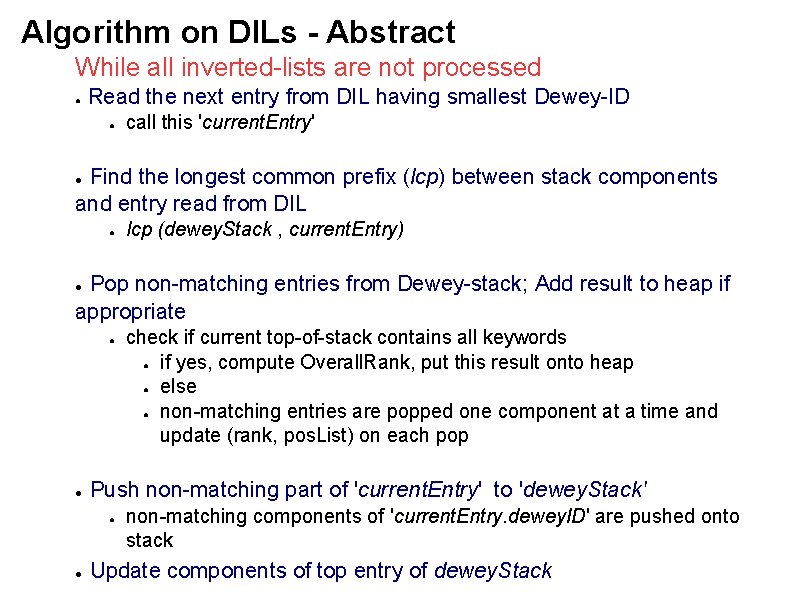 Algorithm on DILs - Abstract While all inverted-lists are not processed ● Read the