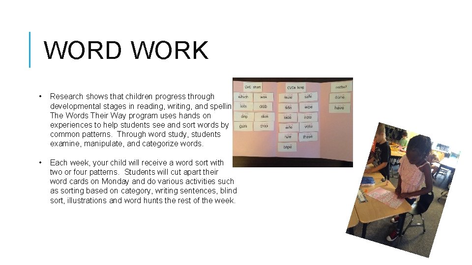 WORD WORK • Research shows that children progress through developmental stages in reading, writing,