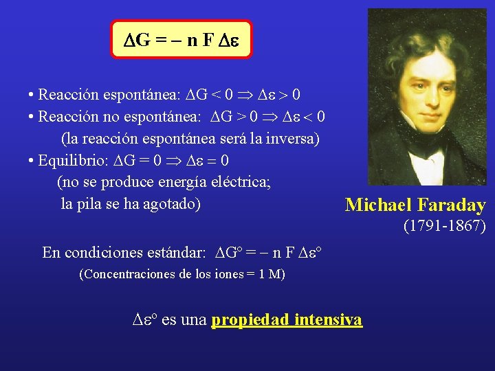 DG = - n F De • Reacción espontánea: DG < 0 Þ De
