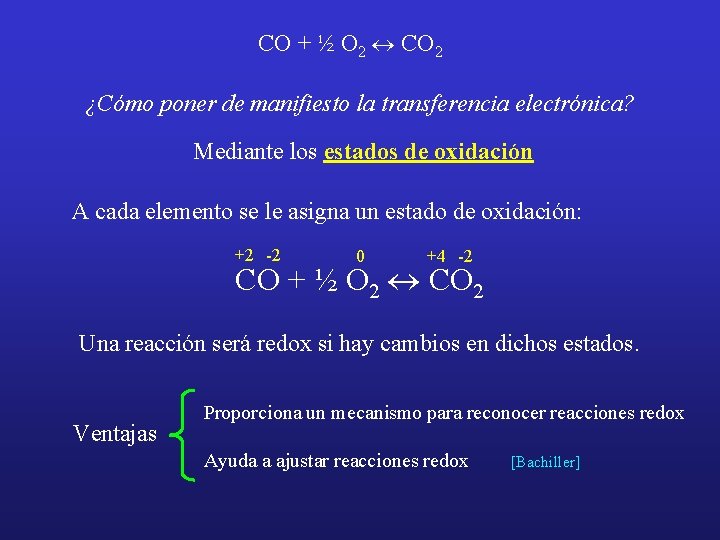 CO + ½ O 2 « CO 2 ¿Cómo poner de manifiesto la transferencia