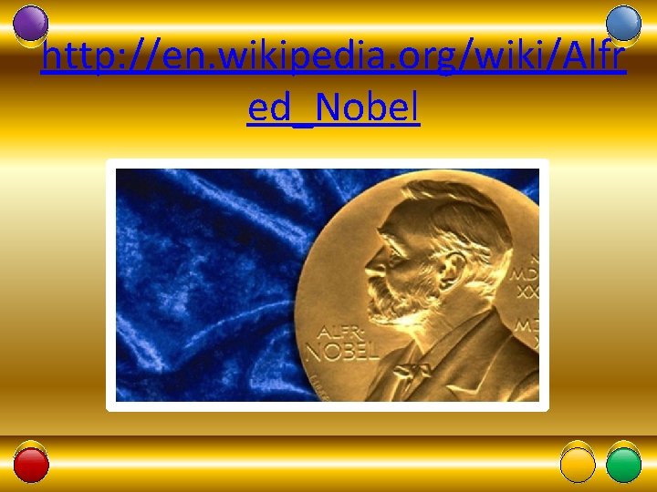 http: //en. wikipedia. org/wiki/Alfr ed_Nobel 14 