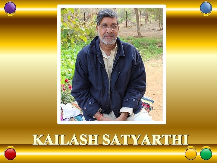 KAILASH SATYARTHI 19 