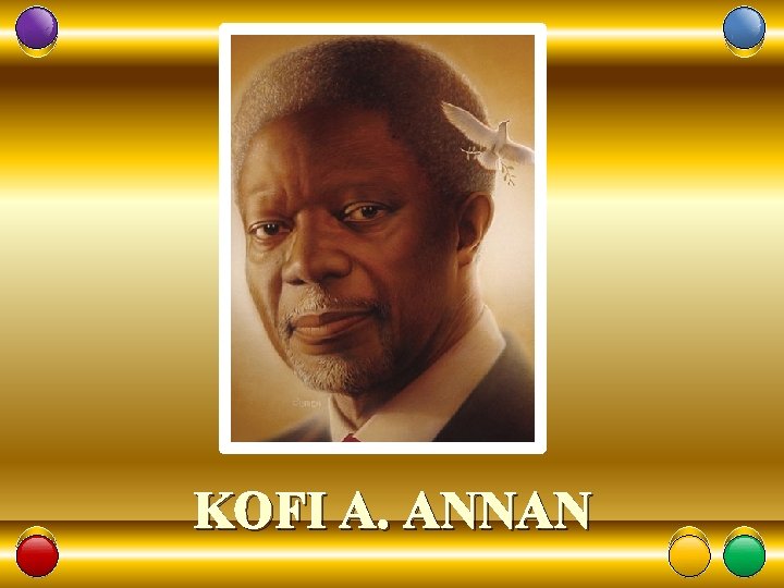 KOFI A. ANNAN 6 