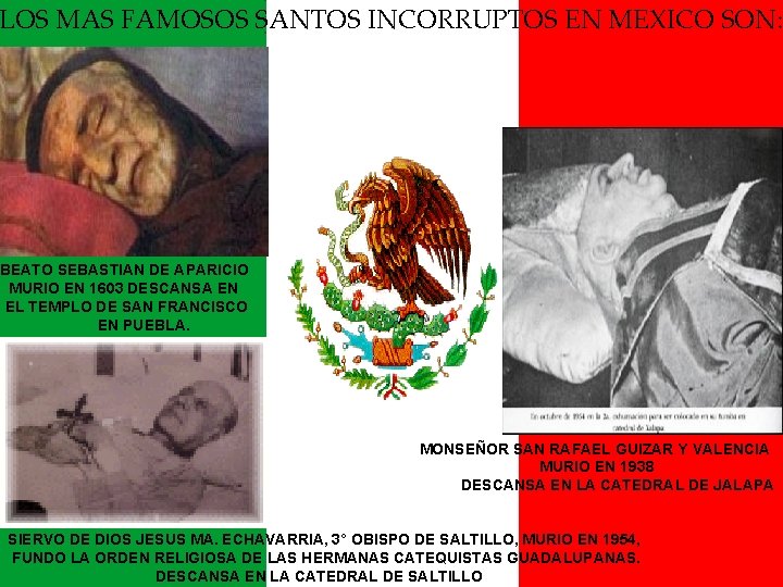 LOS MAS FAMOSOS SANTOS INCORRUPTOS EN MEXICO SON: BEATO SEBASTIAN DE APARICIO MURIO EN
