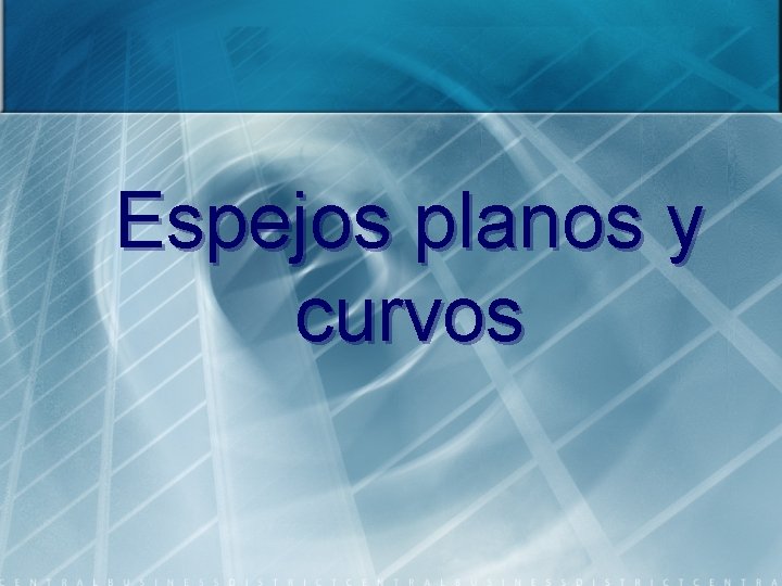 Espejos planos y curvos 