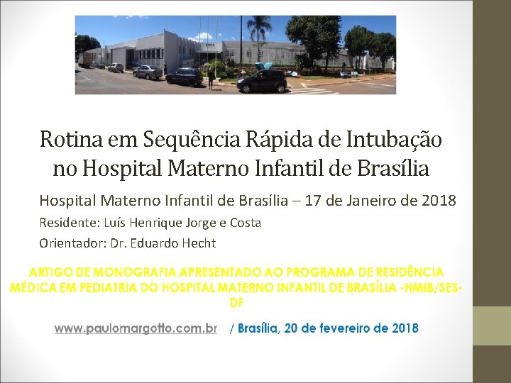 Rotina em Sequência Rápida de Intubação no Hospital Materno Infantil de Brasília – 17