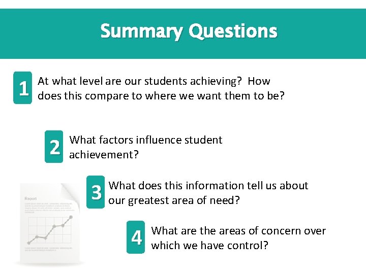 Summary Questions 1 At what level are our students achieving? How does this compare