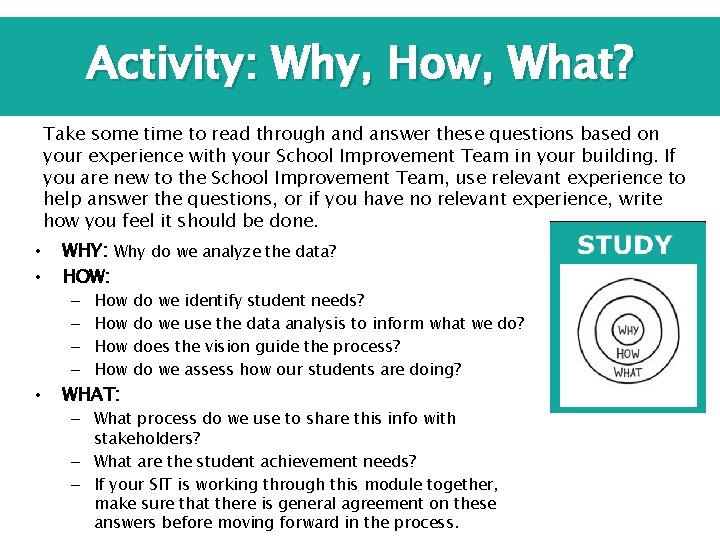 Activity: Why, How, What? Take some time to read through and answer these questions
