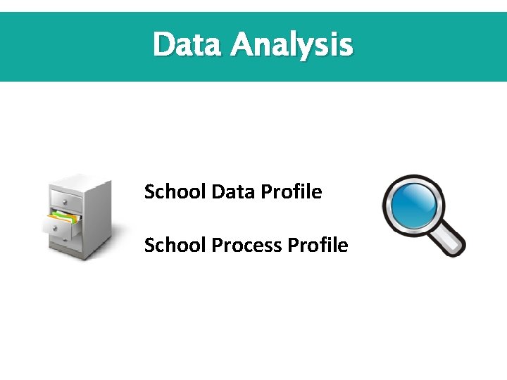 Data Analysis School Data Profile School Process Profile 