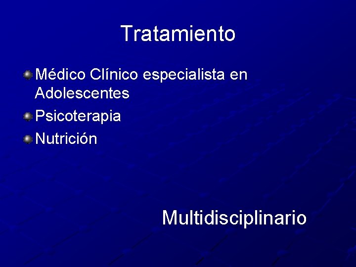 Tratamiento Médico Clínico especialista en Adolescentes Psicoterapia Nutrición Multidisciplinario 