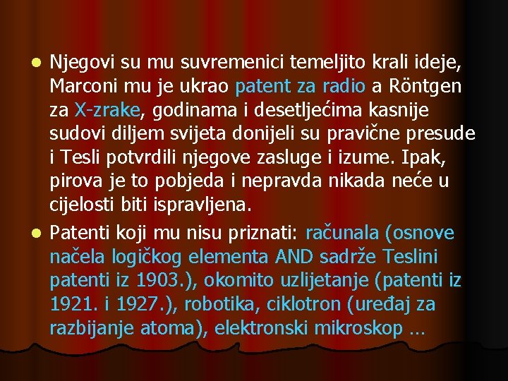 Njegovi su mu suvremenici temeljito krali ideje, Marconi mu je ukrao patent za radio Njegovi su mu suvremenici temeljito krali ideje, Marconi mu je ukrao patent za radio