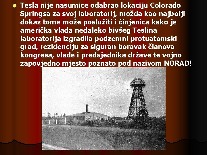 l Tesla nije nasumice odabrao lokaciju Colorado Springsa za svoj laboratorij, možda kao najbolji l Tesla nije nasumice odabrao lokaciju Colorado Springsa za svoj laboratorij, možda kao najbolji