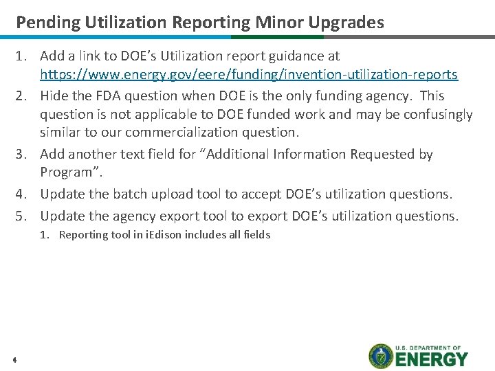Pending Utilization Reporting Minor Upgrades 1. Add a link to DOE’s Utilization report guidance