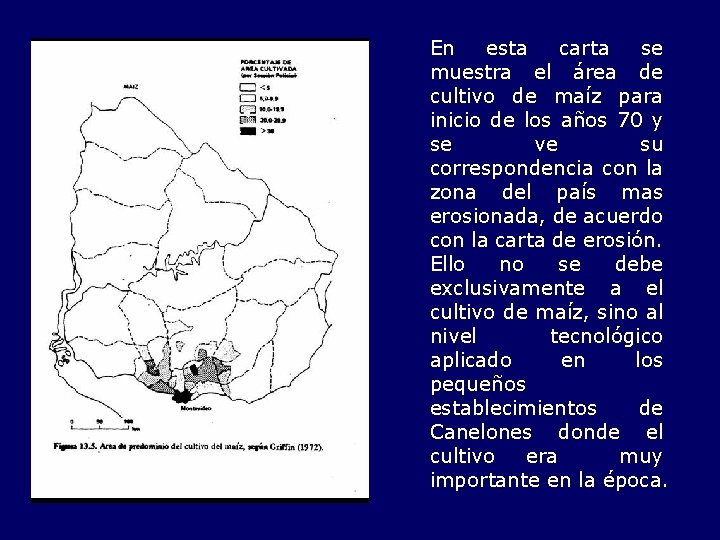 En esta carta se muestra el área de cultivo de maíz para inicio de