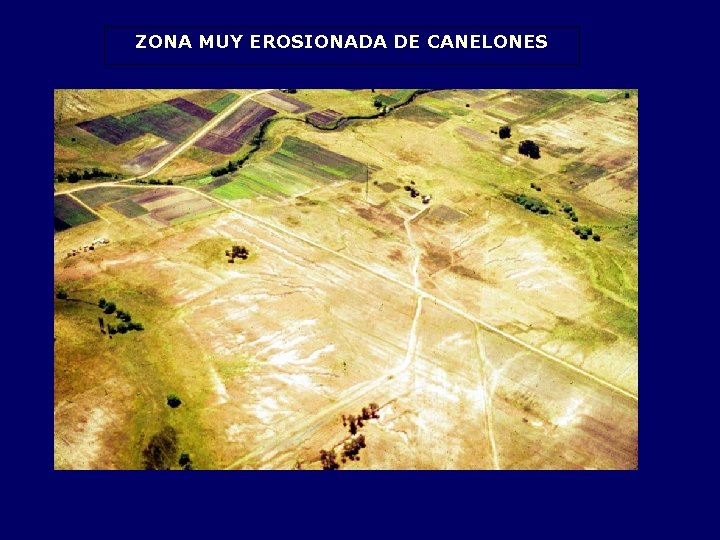 ZONA MUY EROSIONADA DE CANELONES 
