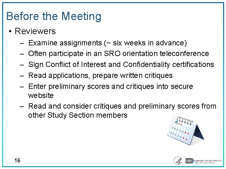 Before the Meeting • Reviewers ‒ ‒ ‒ Examine assignments (~ six weeks in